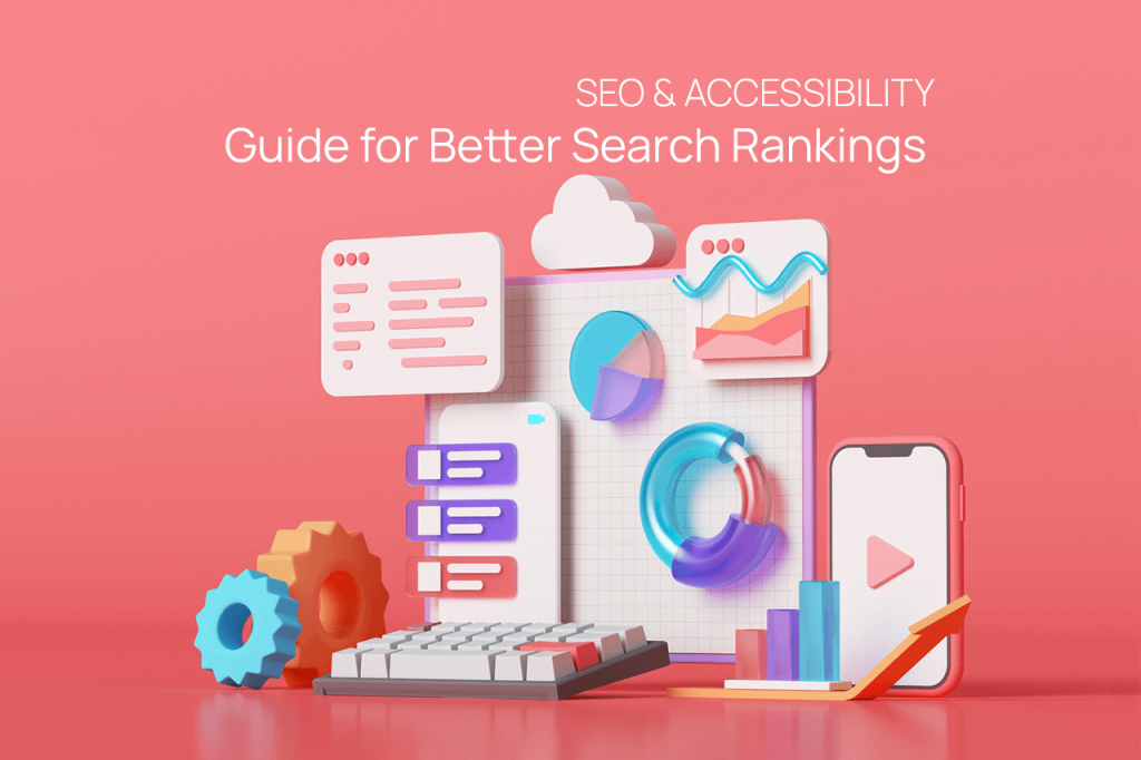 The Complete SEO & Accessibility Guide for Better Search Rankings